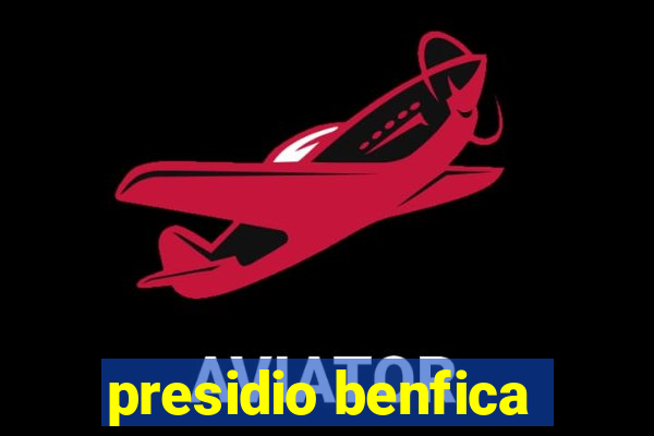 presidio benfica